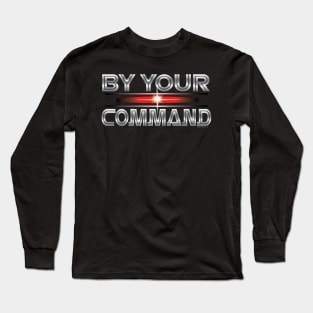 By your command! Long Sleeve T-Shirt